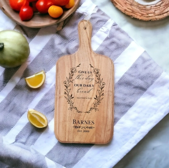 Personalized Acacia Board With Bible Verse- "Give Us This Day Our Daily Bread"